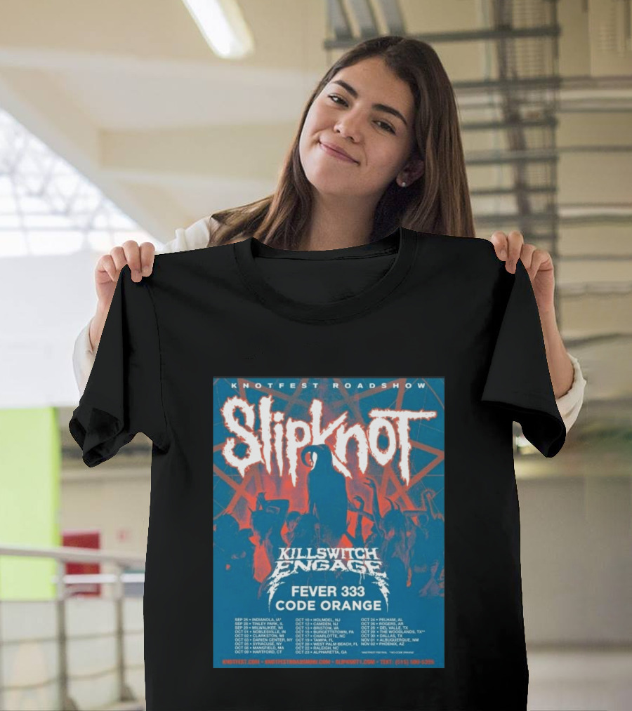 Knotfest Roadshow Slipknot Killswitch Engage Fever 333 Code Orange Tour Dates T-Shirt