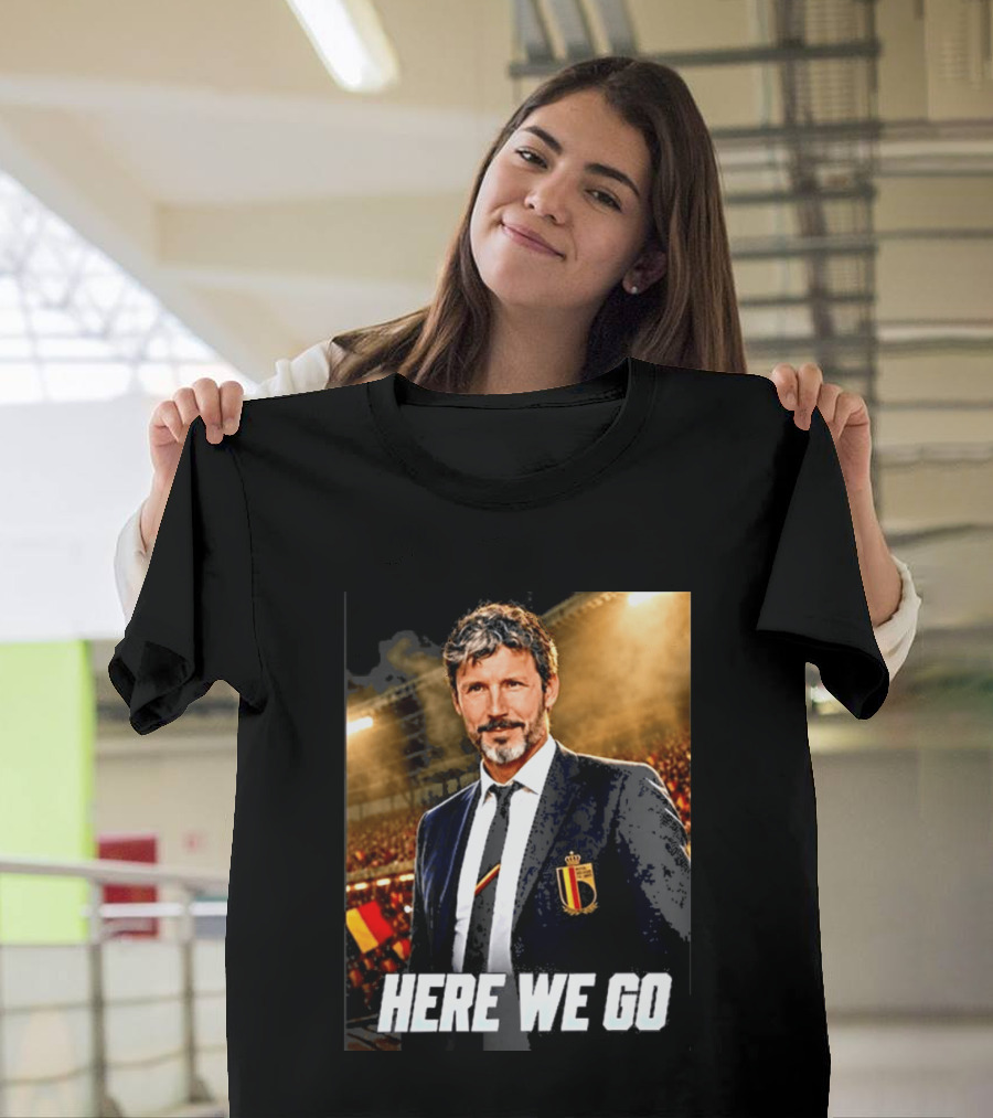 Mark Van Bommel Belgium Coach Announcement Here We Go Soccer Stadium T-Shirt