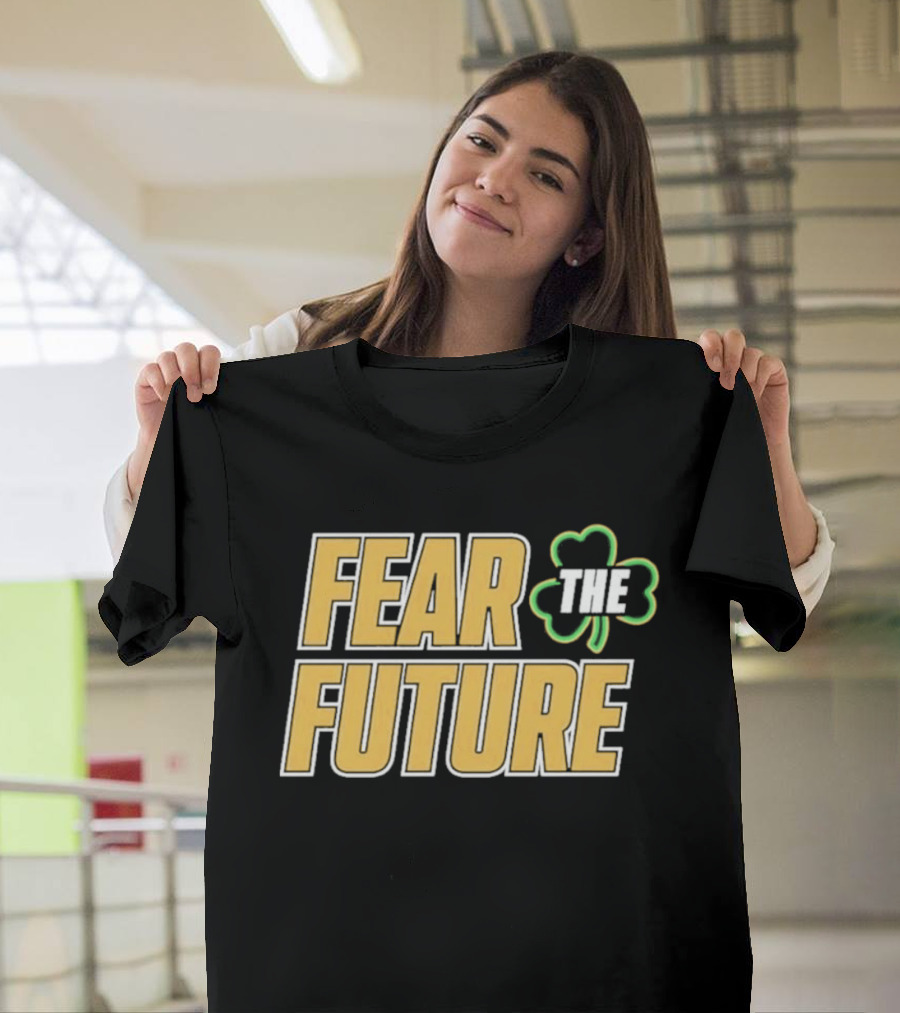 Fear The Future Notre Dame Fighting Irish Football 2026 T-Shirt