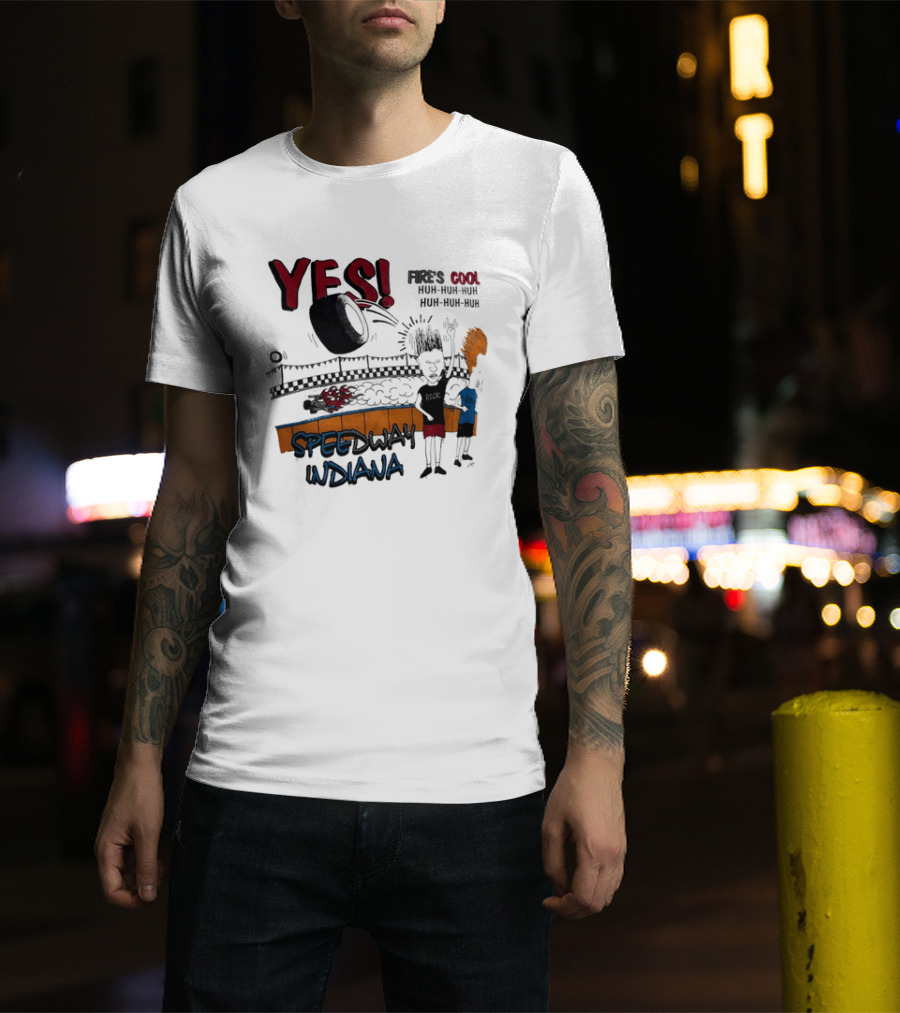 YES Beavis And Butt Head Speedway Indiana Fire's Cool Huh Huh Huh T-Shirt