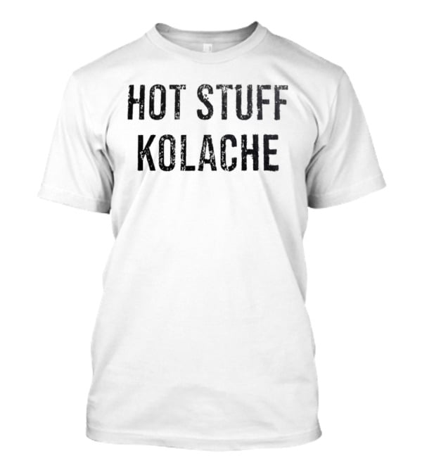 Hot Stuff Kolache T-Shirt