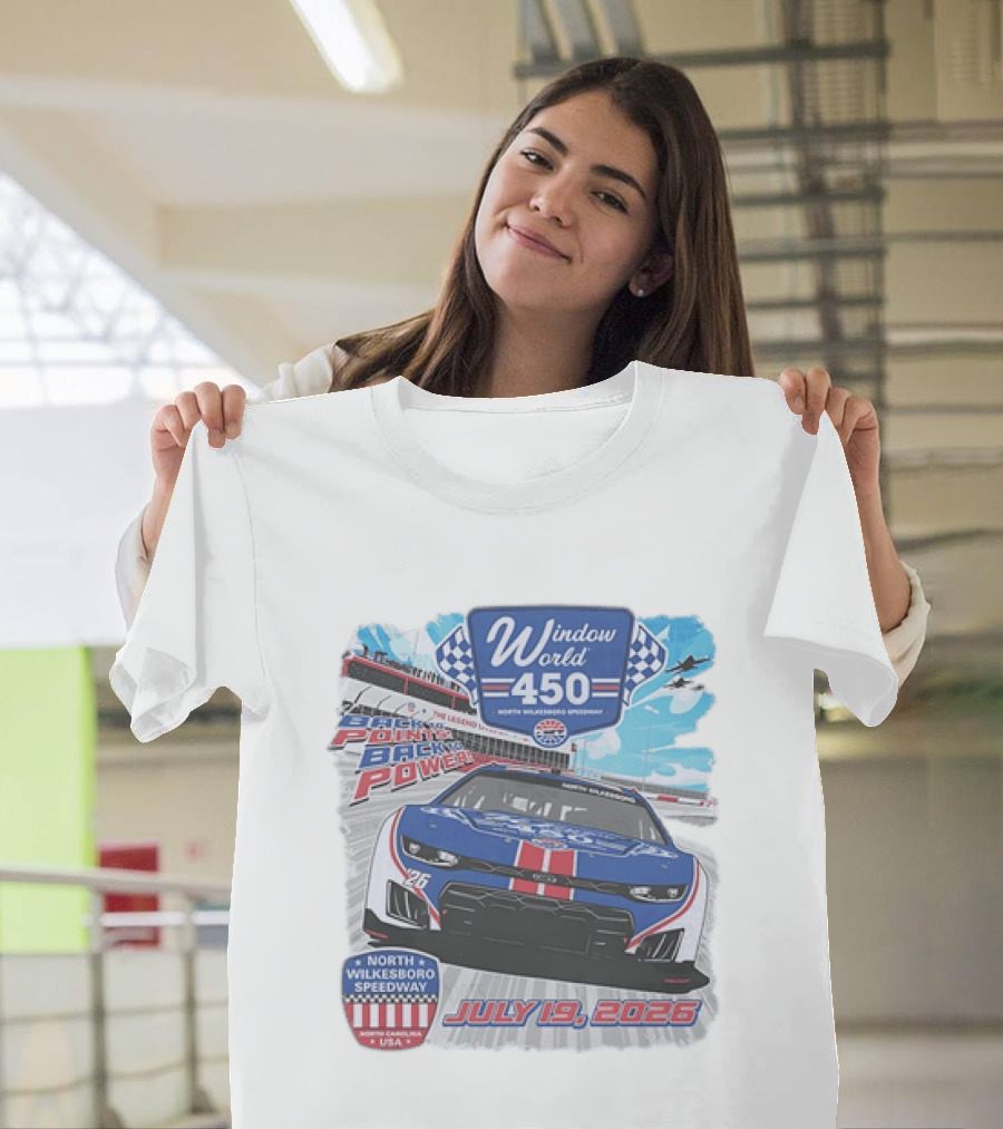 Window World 450 North Wilkesboro Speedway Race July 19 2026 Back To Back Power Racing Event T-Shirt