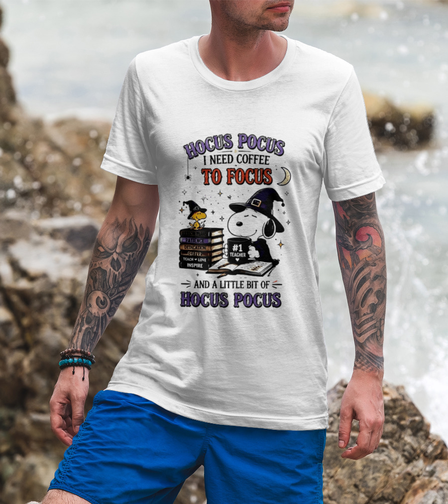 Snoopy Witch Hocus Pocus I Need Coffee To Focus No 1 Teacher Peanuts Halloween T-Shirt