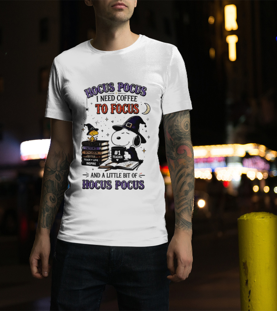 Snoopy Witch Hocus Pocus I Need Coffee To Focus No 1 Teacher Peanuts Halloween T-Shirt