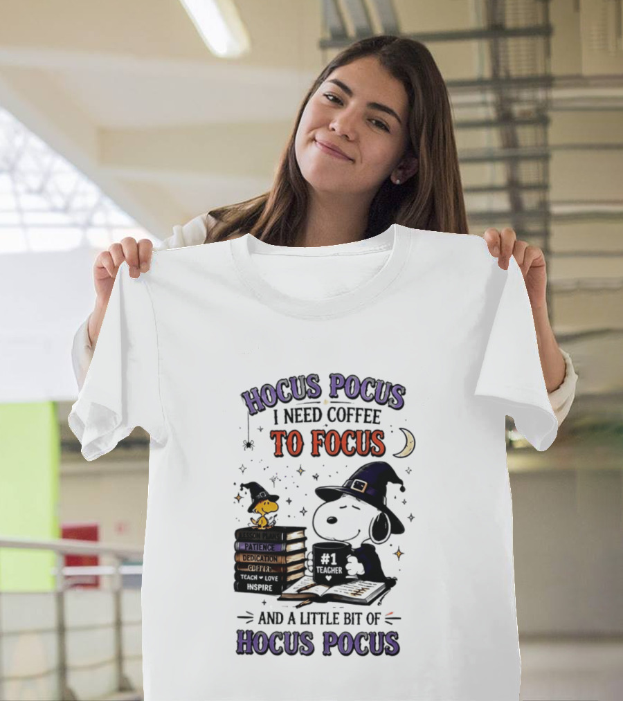Snoopy Witch Hocus Pocus I Need Coffee To Focus No 1 Teacher Peanuts Halloween T-Shirt
