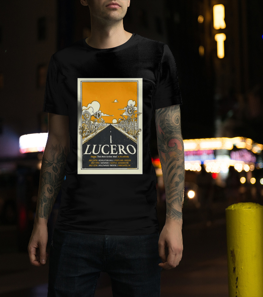Lucero Playing That Much Further West Portland Seattle Vancouver July 2026 Tour T-Shirt