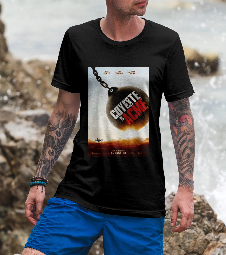Coyote Vs. Acme In Theaters August 28 Will Forte Lana Condor John Cena Warner Bros Wile E. Coyote T-Shirt