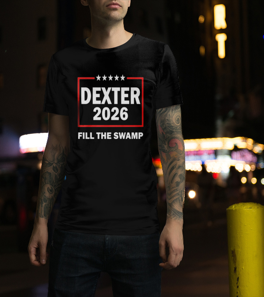 Dexter 2026 Fill The Swamp Five Stars Red Border T-Shirt