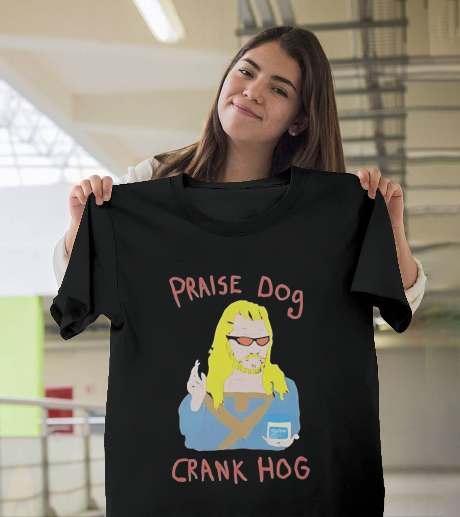 Praise Dog Crank Hog Meme Character With Sunglasses And Long Hair T-Shirt