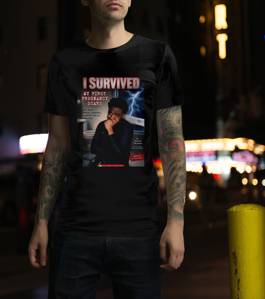 I Survived My First Pregnancy Scare One Test Twenty Minutes A Whole Lot Of Praying T-Shirt