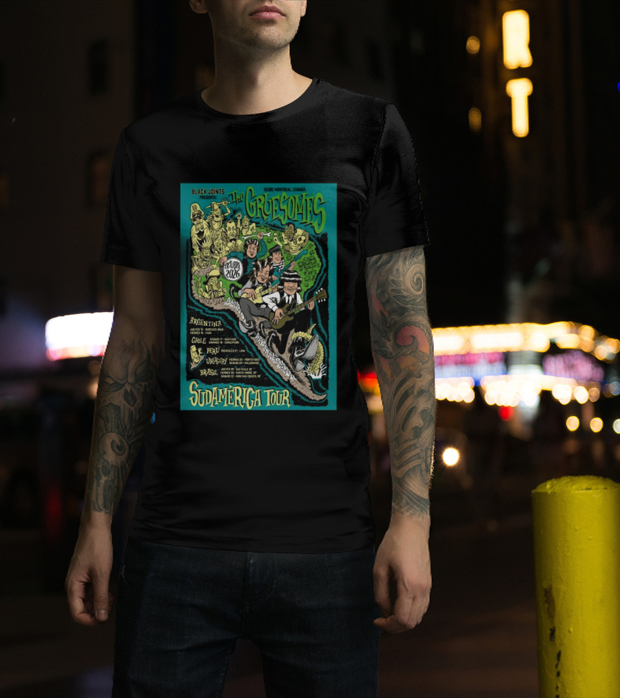 The Gruesomes Sudamerica Tour Black Joints Presenta Octubre 2026 Desde Montreal Canada Argentina Chile Peru Uruguay Brasil T-Shirt