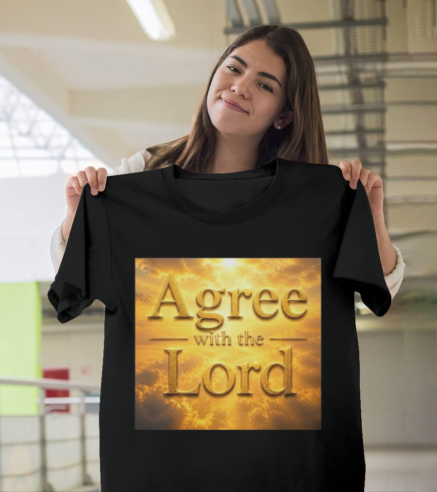 Agree With The Lord Golden Cloudy Sky T-Shirt