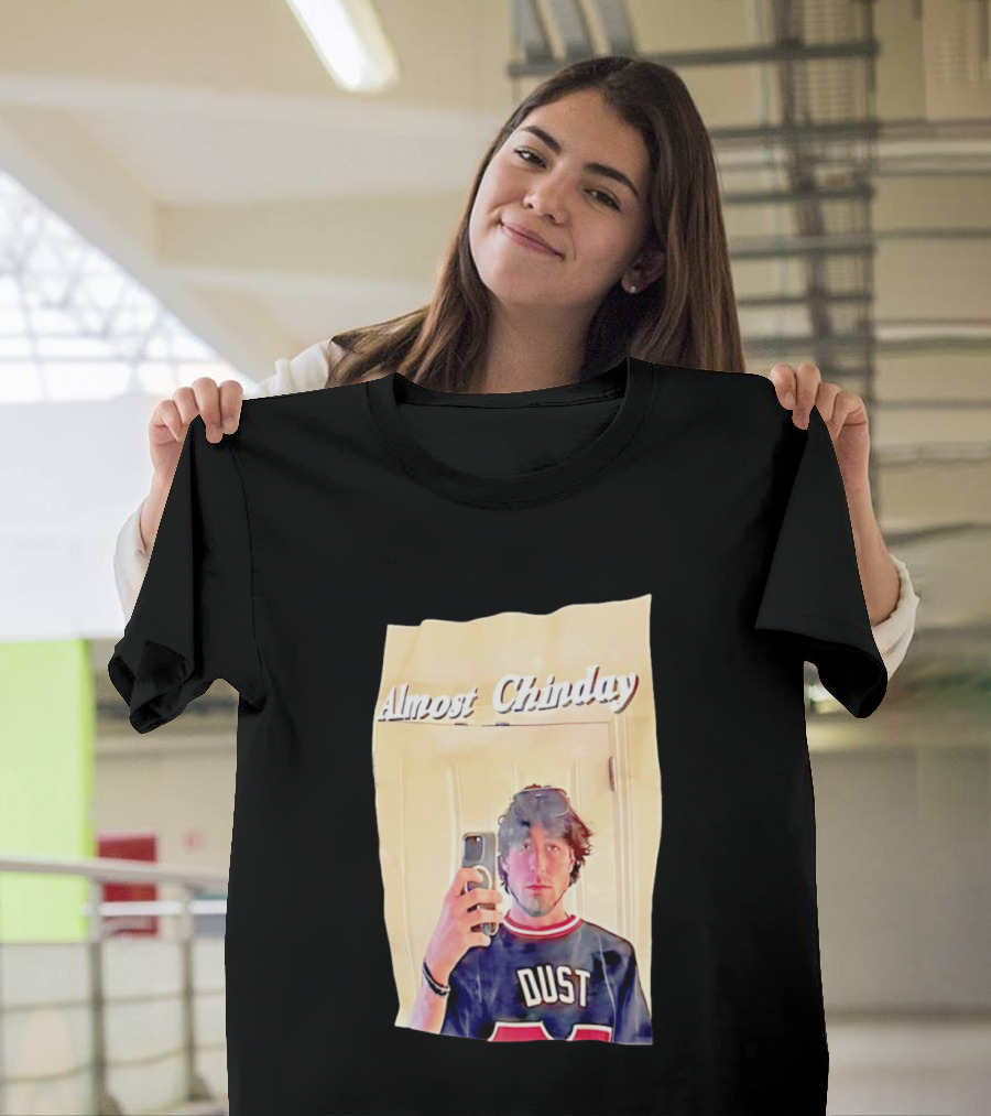 Almost Chinday DUST 77 Mirror Selfie T-Shirt