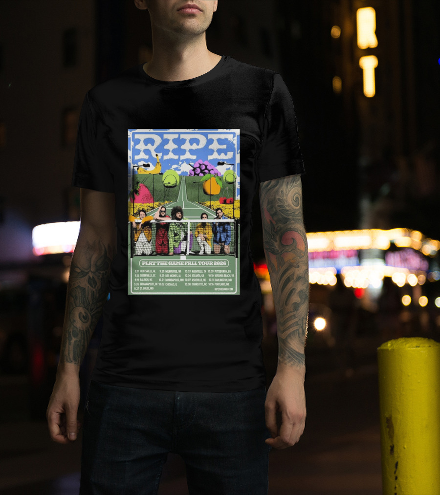 Ripe Play The Game Fall Tour 2026 With Fruit And Tennis Court T-Shirt