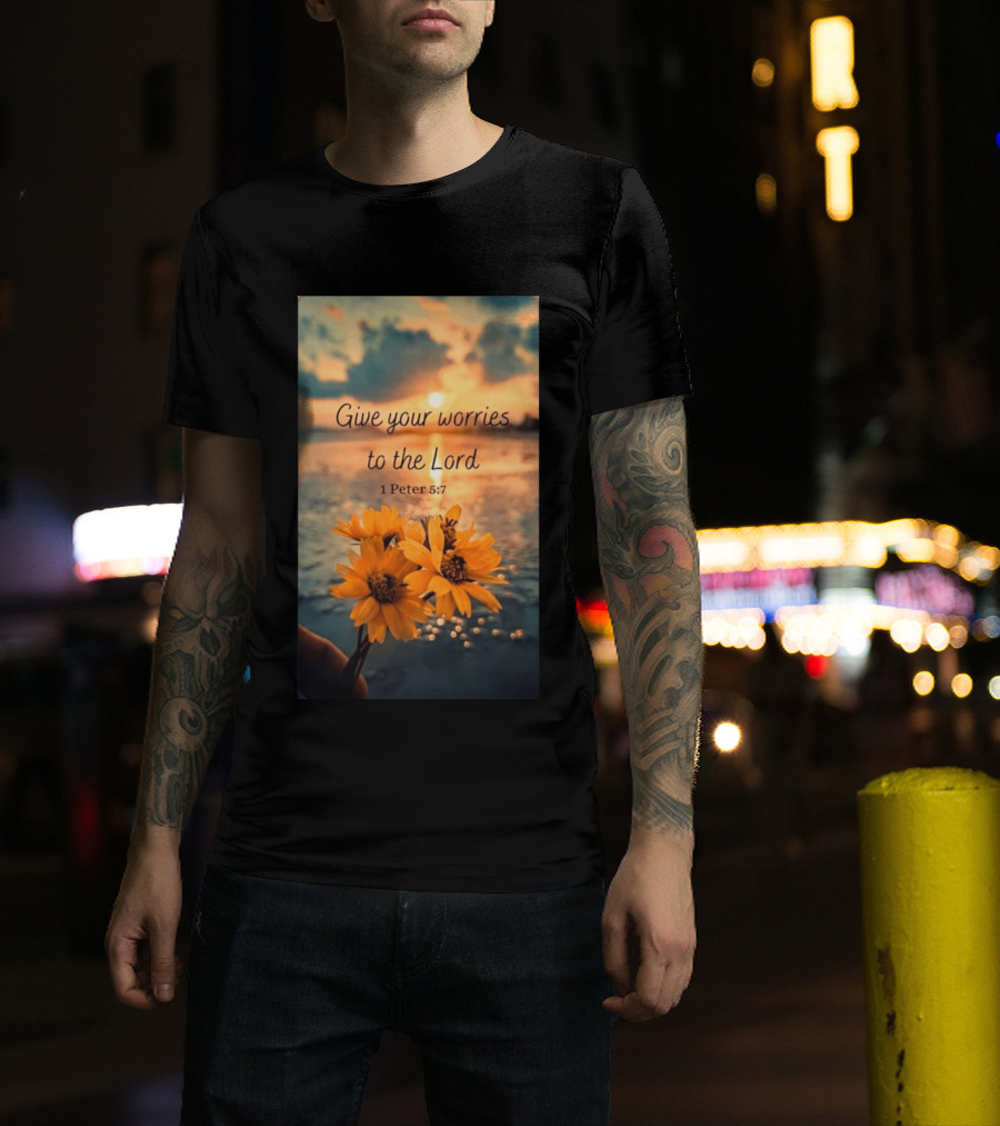Give Your Worries To The Lord 1 Peter 5:7 Yellow Flowers At Sunset With Ocean T-Shirt