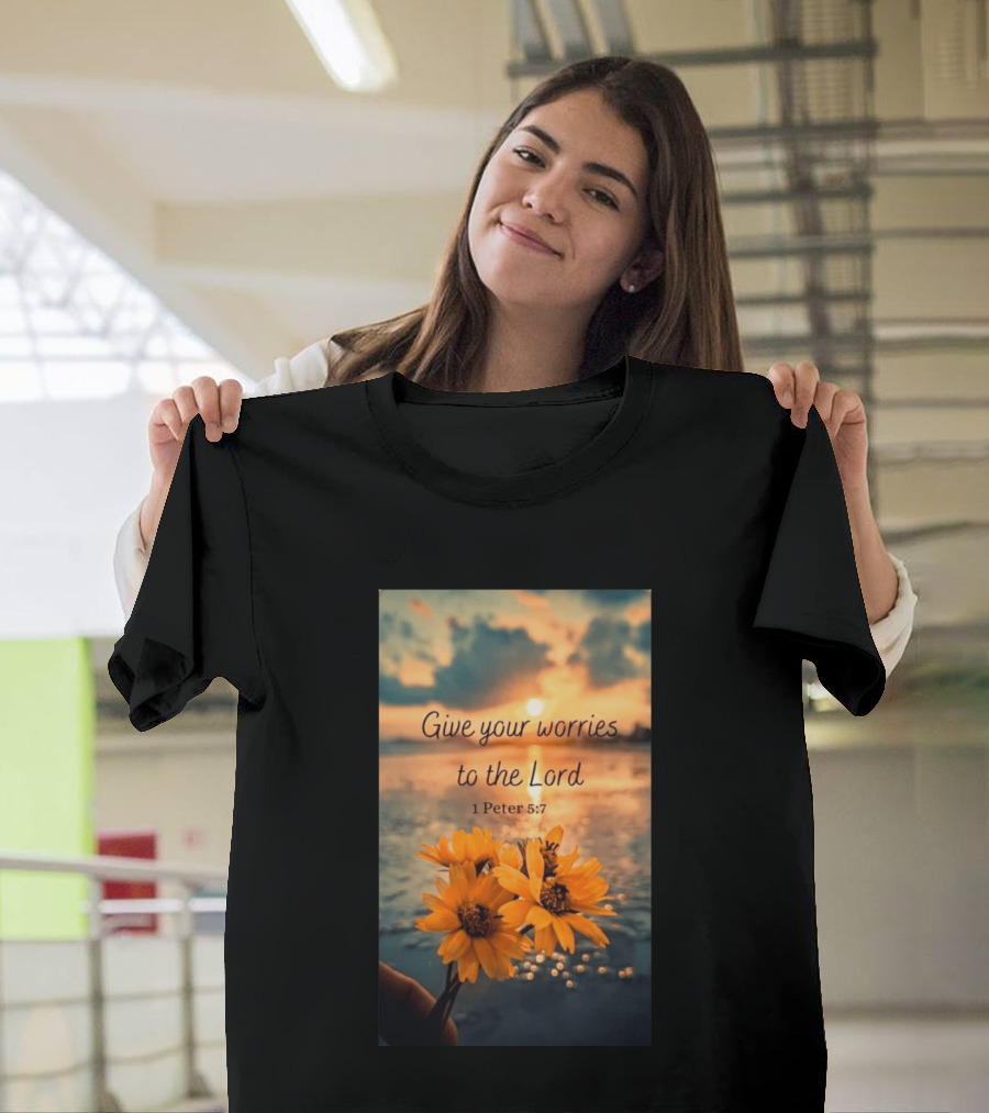 Give Your Worries To The Lord 1 Peter 5:7 Yellow Flowers At Sunset With Ocean T-Shirt