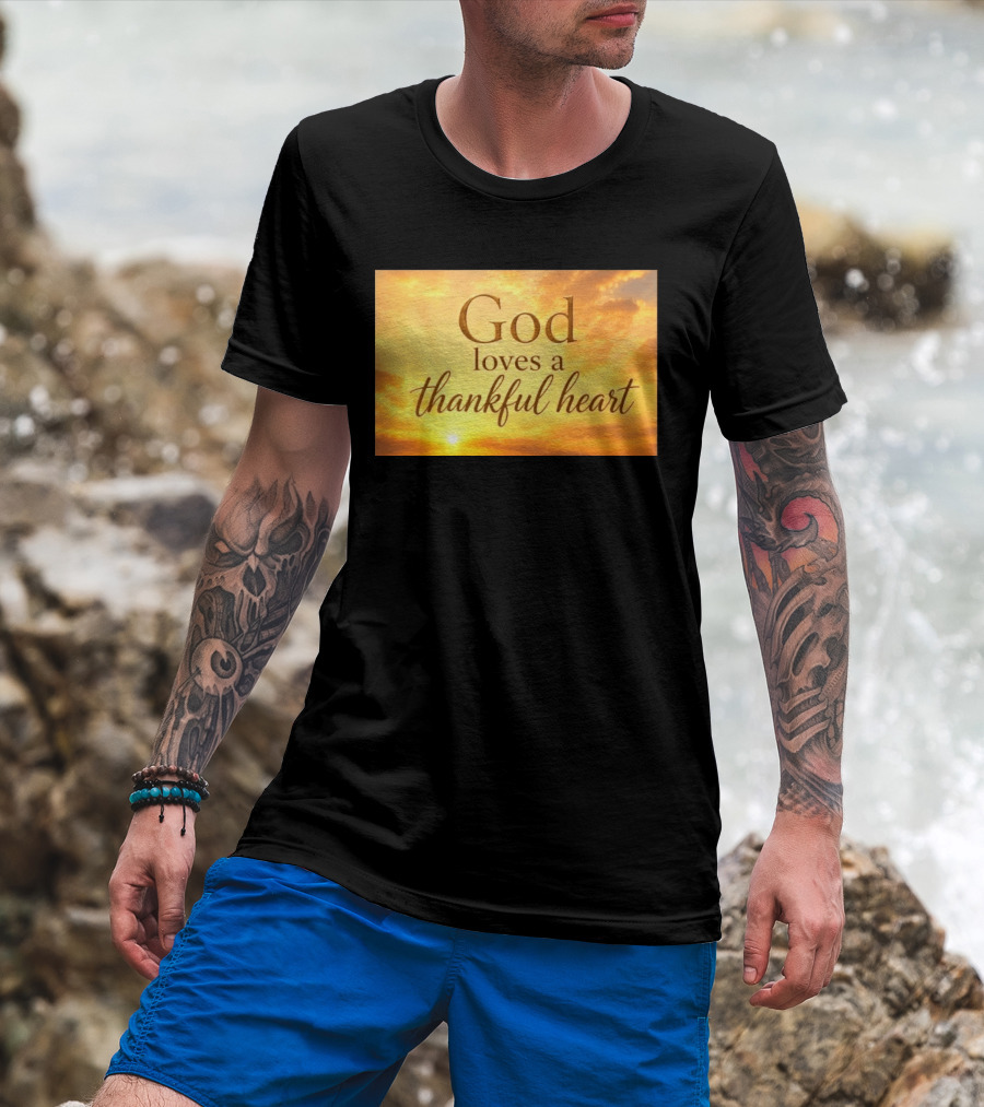 God Loves A Thankful Heart Sunlight Sky T-Shirt