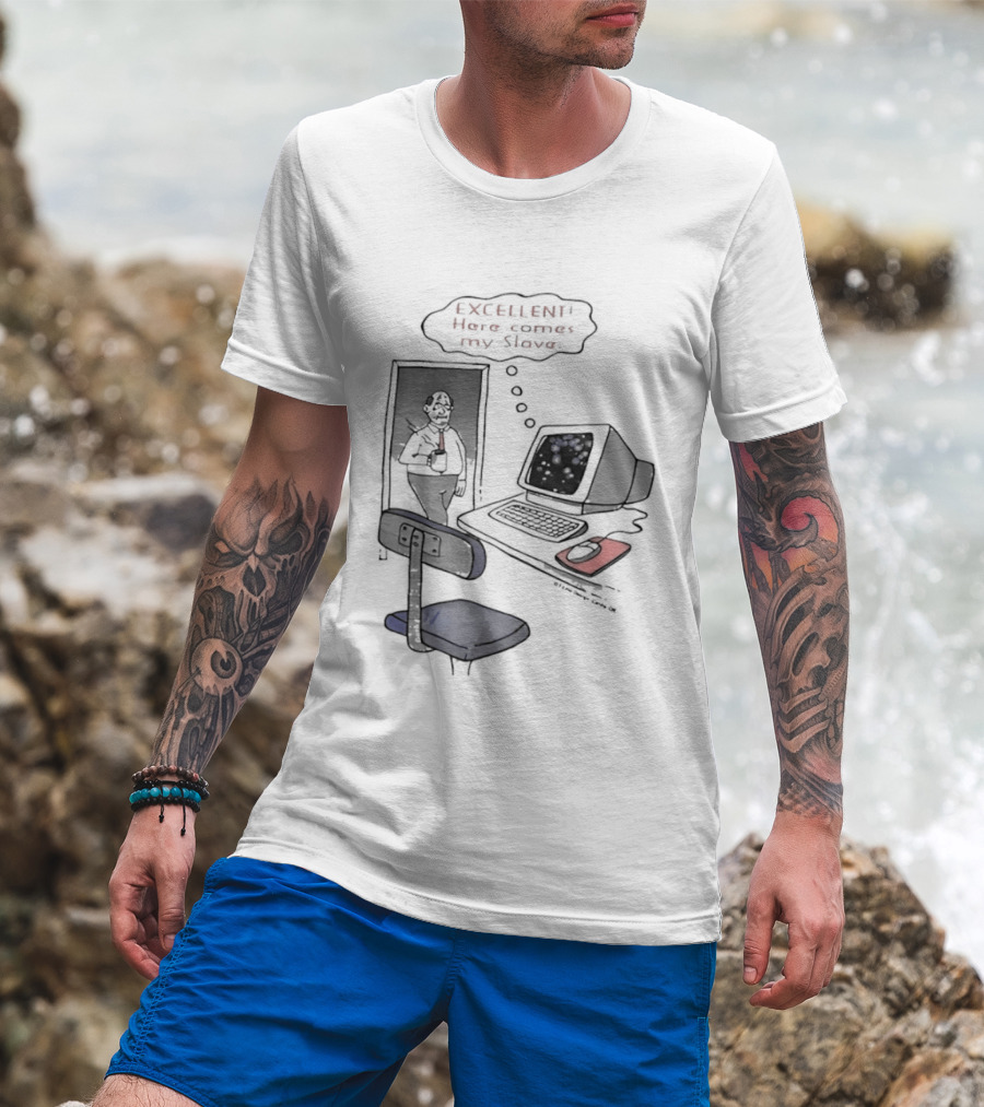 Excellent Here Comes My Slave Computer Retro Humor T-Shirt