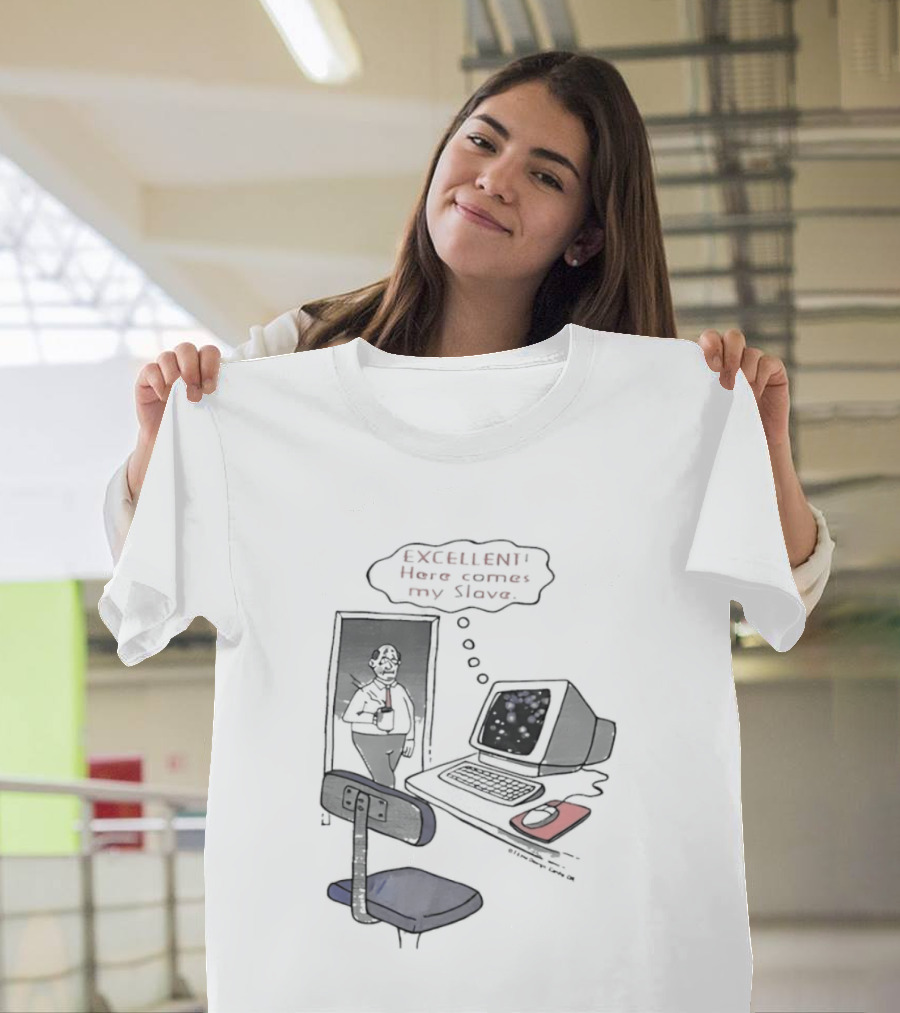 Excellent Here Comes My Slave Computer Retro Humor T-Shirt
