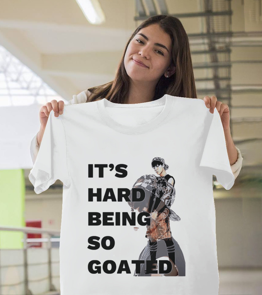 It's Hard Being So Goated Meme Fashion Icon Aesthetic T-Shirt