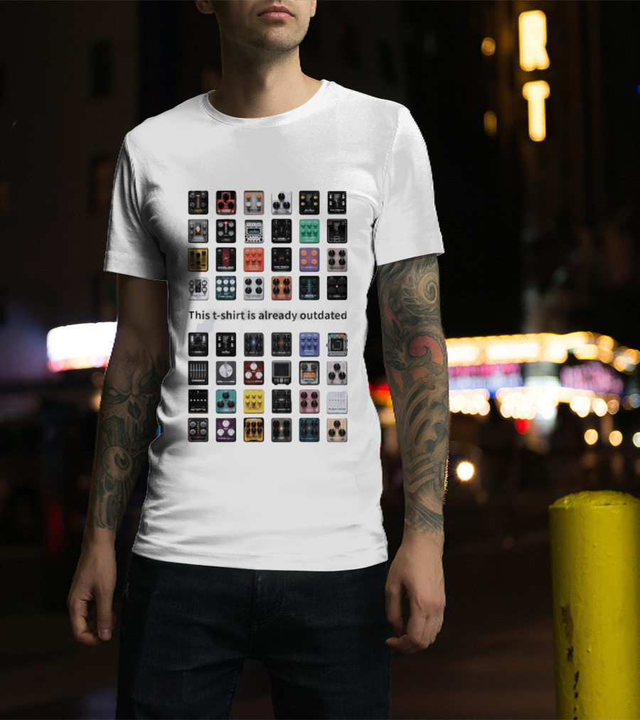 This Is Already Outdated Guitar Pedal Collection Effects T-Shirt