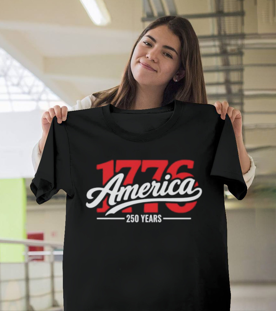 America 1776 250 Years Fourth Of July Celebration T-Shirt