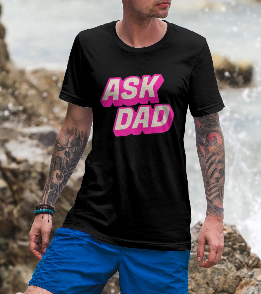 Ask Dad Pink Retro Font Pop Culture T-Shirt