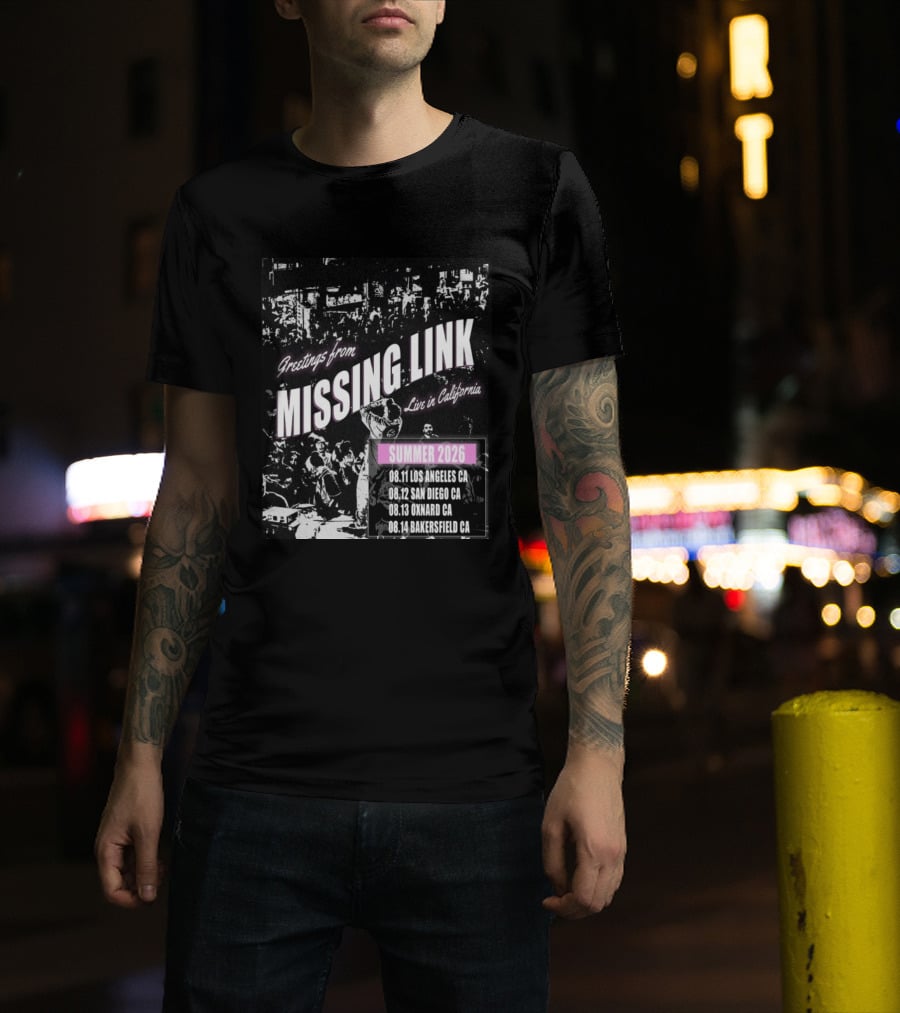 Greetings From Missing Link Summer 2026 Live In California Los Angeles San Diego Oxnard Bakersfield Tour Dates T-Shirt
