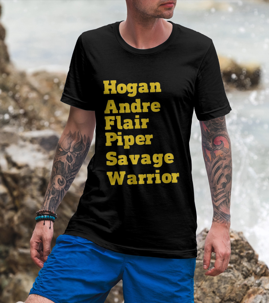Hogan Andre Flair Piper Savage Warrior Legendary Wrestling T-Shirt