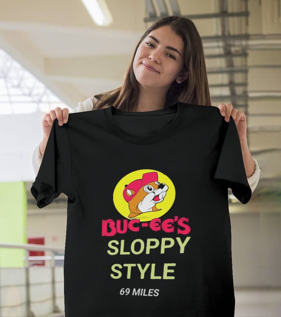 Buc Ee's Sloppy Style 69 Miles T-Shirt