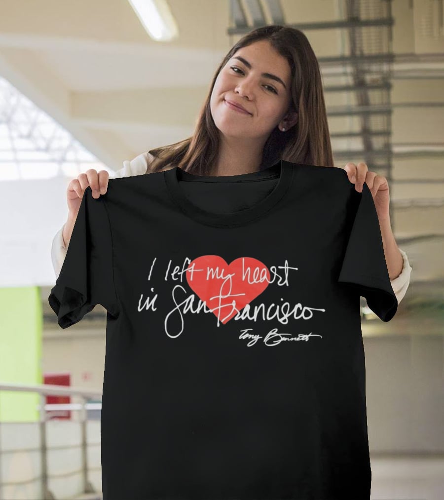 I Left My Heart In San Francisco Tony Bennett T-Shirt