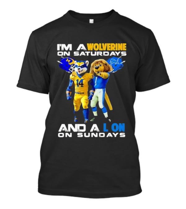 I'm A Wolverine On Saturdays And A Lion On Sundays Football Fan Mascots T-Shirt