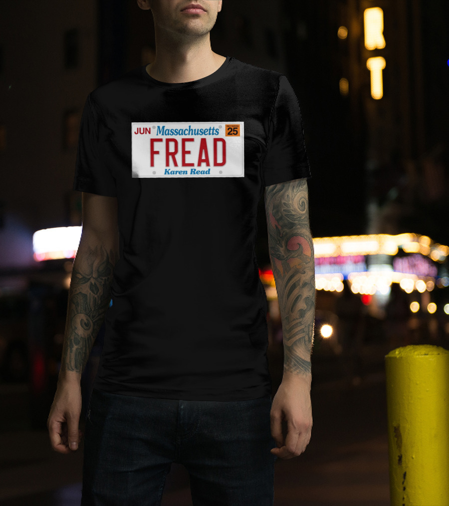 JUN Massachusetts FREAD Karen Read License Plate 25 T-Shirt