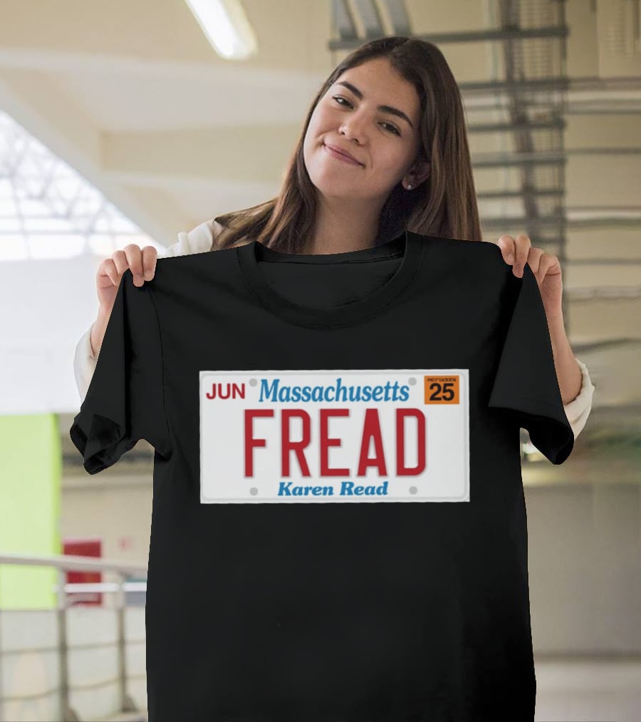 JUN Massachusetts FREAD Karen Read License Plate 25 T-Shirt