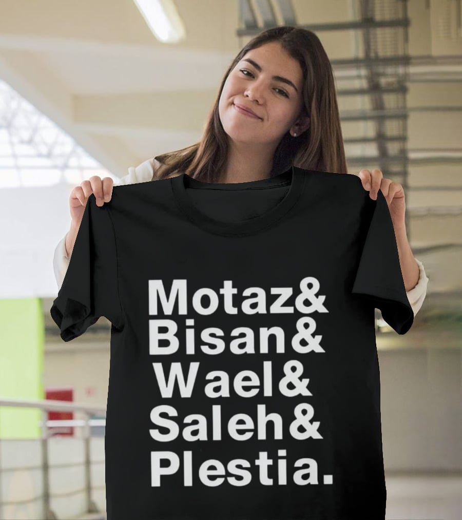 Motaz Bisan Wael Saleh Plestia Names T-Shirt