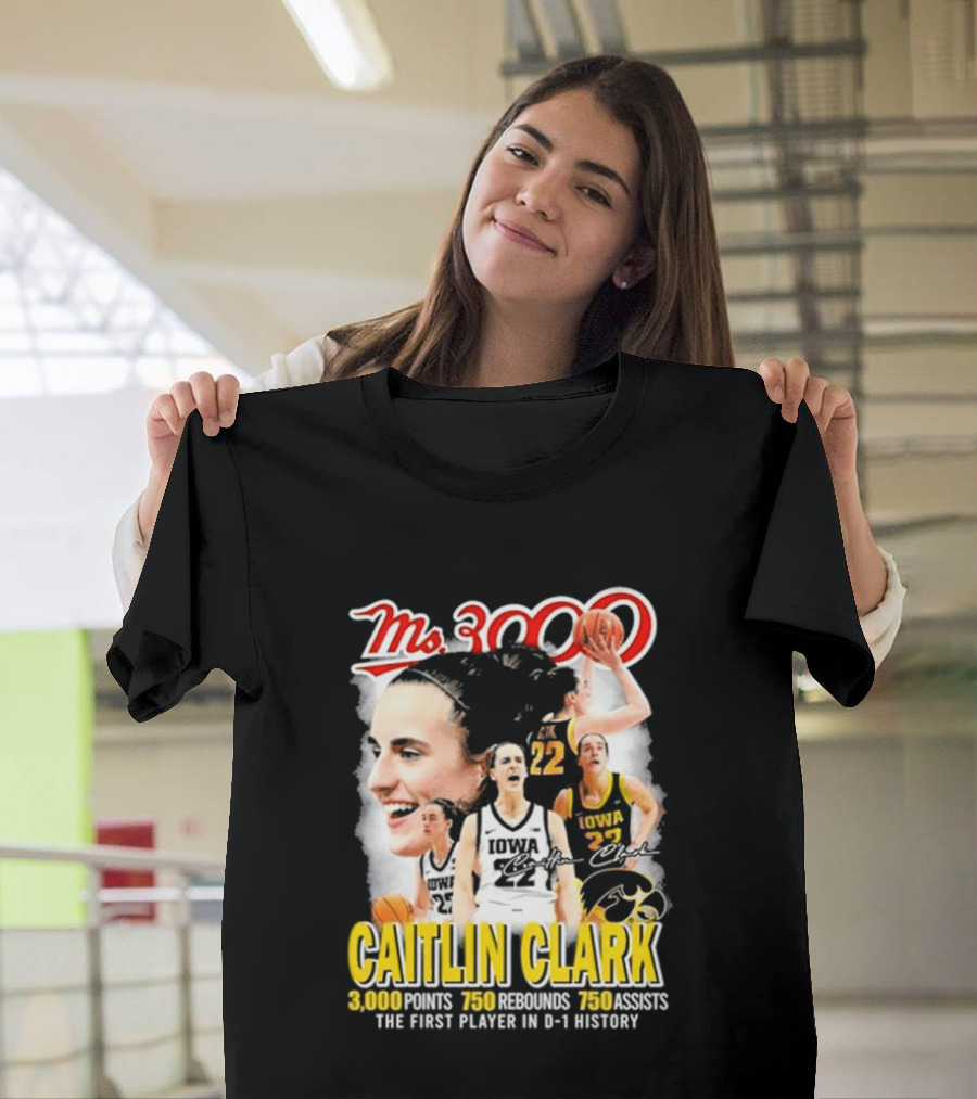 Ms 3000 Caitlin Clark Iowa Hawkeyes 3000 Points 750 Rebounds 750 Assists T-Shirt