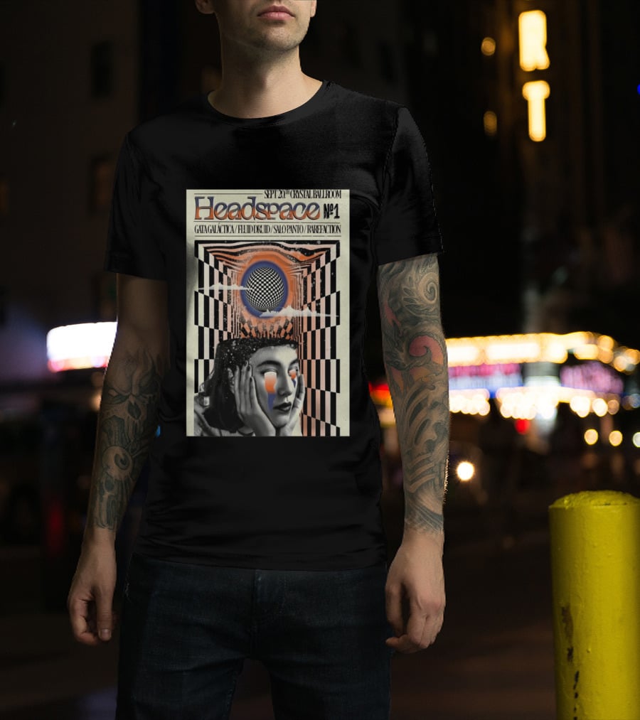 SEPT 20 2025 Crystal Ballroom Headspace No.1 Gata Galactica Fluid Druid Salo Panto Rarefraction T-Shirt