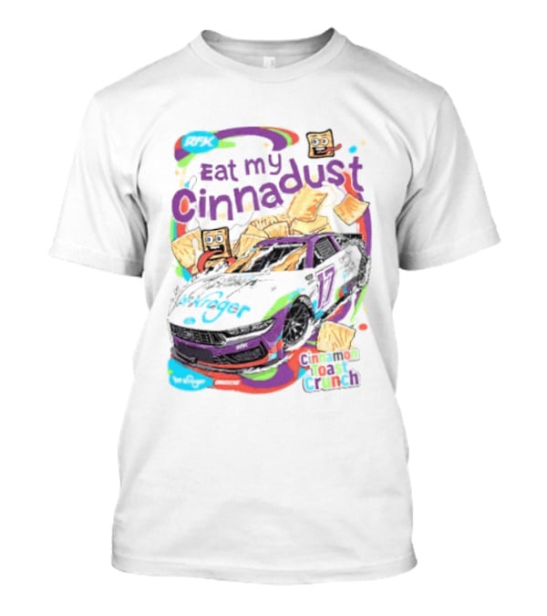 Chris Buescher Eat My Cinnadust Cinnamon Toast Crunch RFK Racing T-Shirt