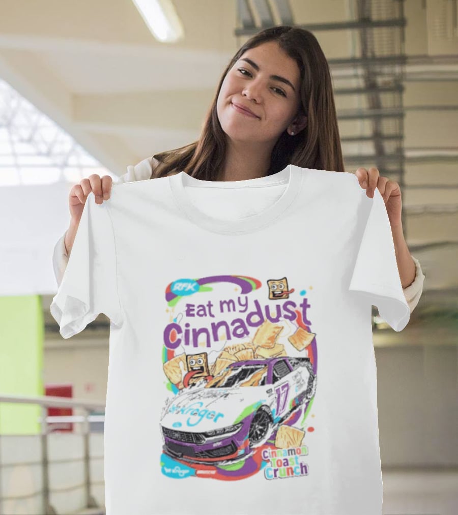 Chris Buescher Eat My Cinnadust Cinnamon Toast Crunch RFK Racing T-Shirt