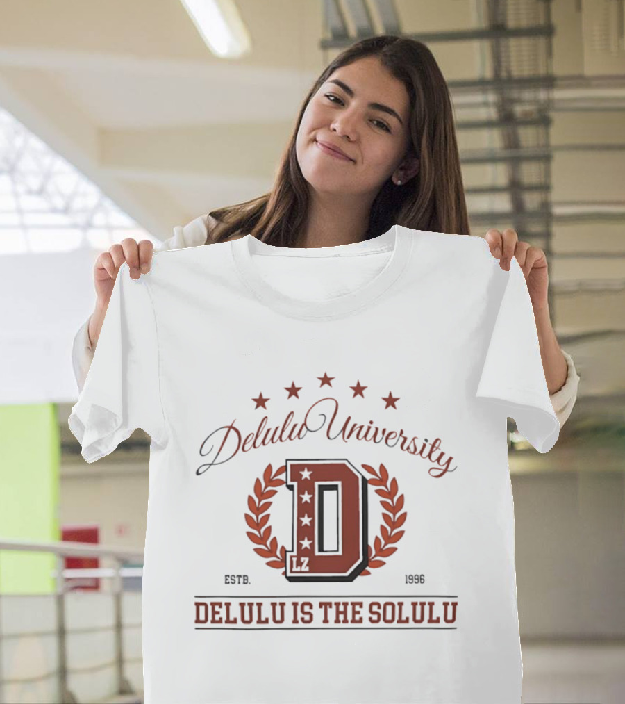 Delulu University Delulu Is The Solulu Estb 1996 LZ D Emblem With Stars And Laurel Wreath T-Shirt