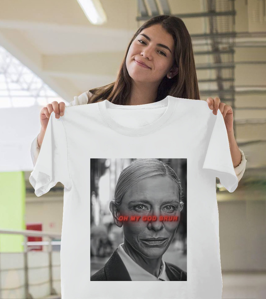 Cate Blanchett Oh My God Bruh Bold Red Text Face T-Shirt