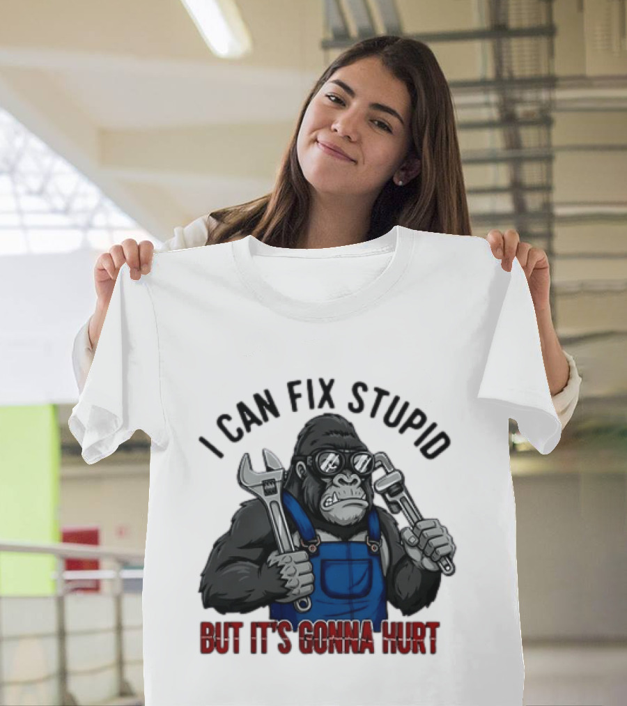 I Can Fix Stupid But It's Gonna Hurt Gorilla Mechanic Wrench وrench T-Shirt