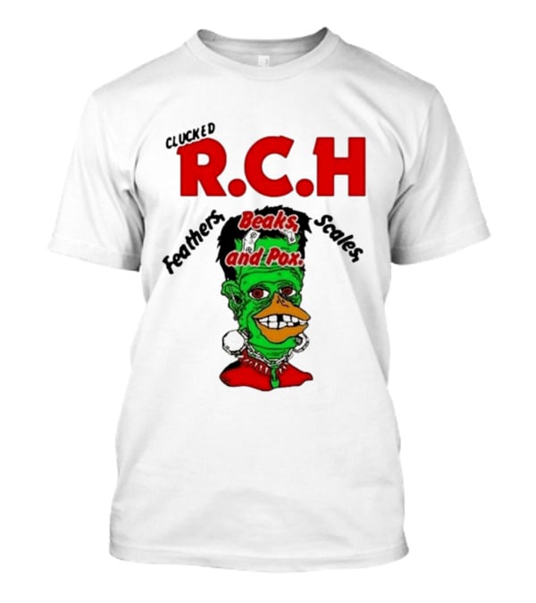 Clucked RCH Feathers Beaks Scales And Pox Green T-Shirt