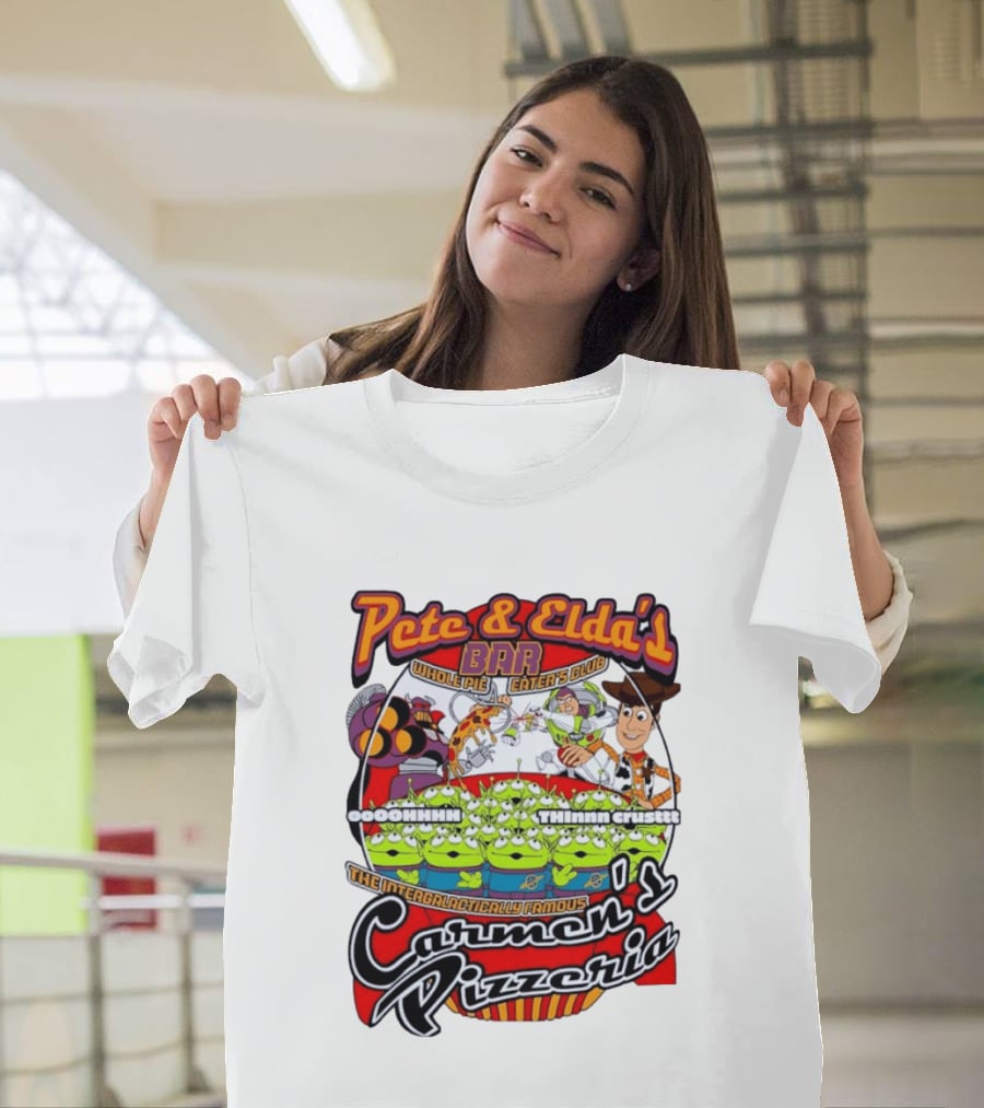 Pete And Elda's Whole Pie Eater's Club Carmen's Pizzeria Woody Buzz Lightyear Aliens T-Shirt