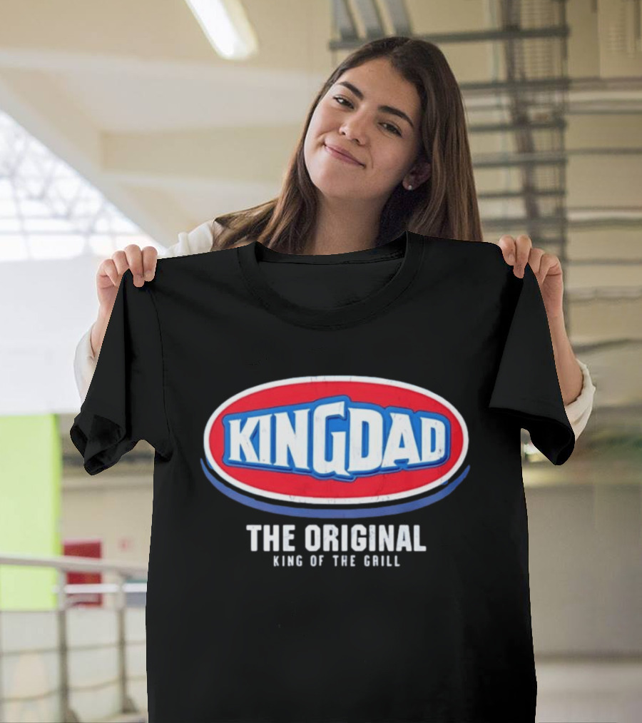 King Dad The Original King Of The Grill BBQ T-Shirt