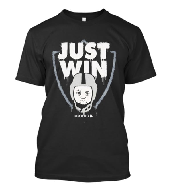 Las Vegas Raiders Just Win Baby Chat Sports Football T-Shirt