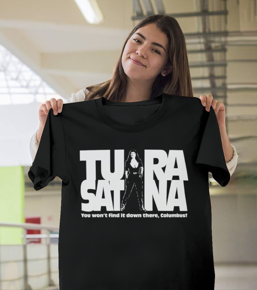 Tura Satana You Won't Find It Down There Columbus T-Shirt