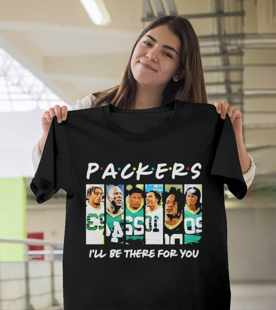 Packers I'll Be There For You Football Players T-Shirt