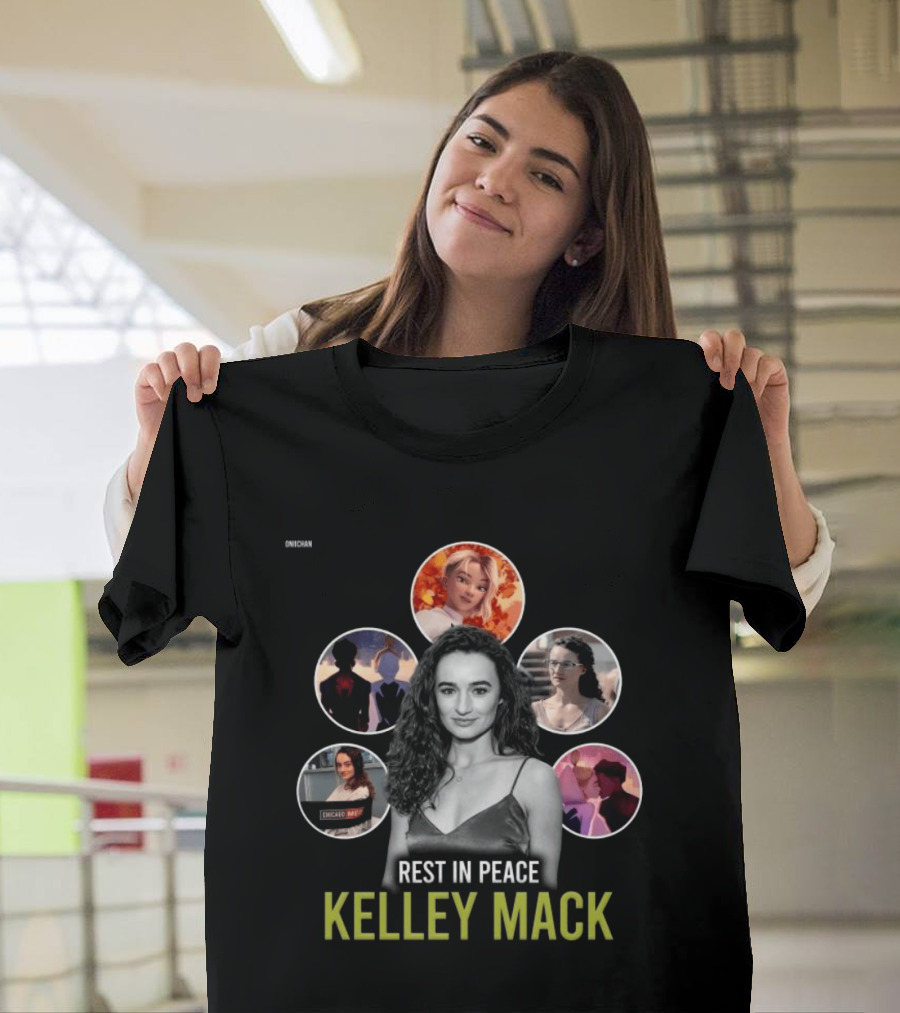 Rest In Peace Kelley Mack ONIICHAN Chicago Med T-Shirt