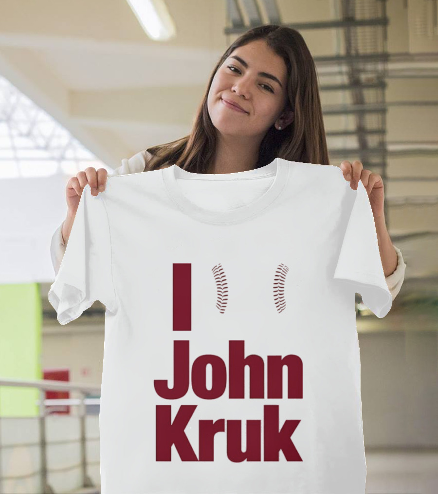 I Love John Kruk Baseball Philadelphia Phillies T-Shirt